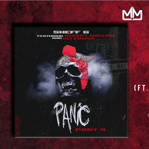 Sheff G - Panic Pt. 4 (Ft.Sleepy Hallow & Eli Fross) (Official Audio)