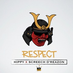 Respect - Hippy X Screech D'Reazon