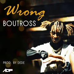 Boutross - Wrong