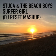 STUCA & The Beach Boys "Surfer Girl" (DJ Reset Mashup)