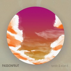 Drake - Passionfruit (Rando & ellie d. Cover)
