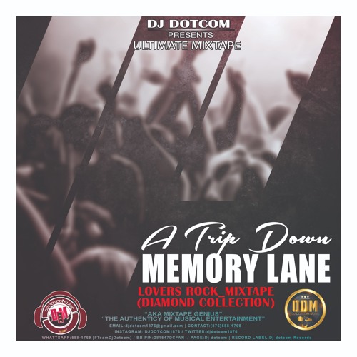 DJ DOTCOM_PRESENTS_A TRIP DOWN MEMORY LANE_LOVERS ROCK_MIXTAPE (DIAMOND COLLECTION)