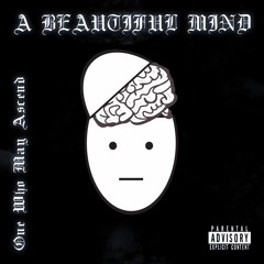 A BEAUTIFUL MIND - (PROD. BY XEROGI)