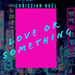Love or Something [Demo]