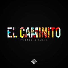 Victor Siriani Ft. Elvis Crespo - El Caminito [FREE DOWNLOAD]