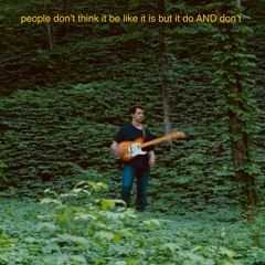 people don't think it be like it is