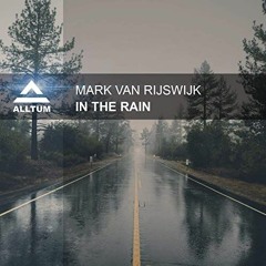 Mark van Rijswijk - In The Rain (Marc Fife Bootleg)