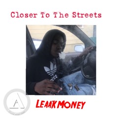 LeaakMoney-Closer To The Streets