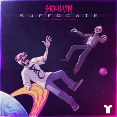 Skellism - Suffocate (feat. Darren Styles)