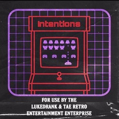 Intentions (with Tae Retro)