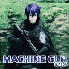 【UTAU Engrish】Machine Gun【IV-104】