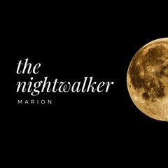 MARION - The Nightwalker