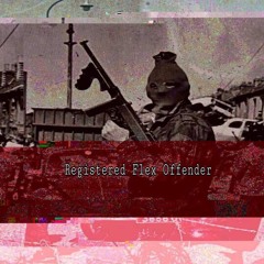 Registered Flex Offender (Feat. TrippBoi & Yung Davon)
