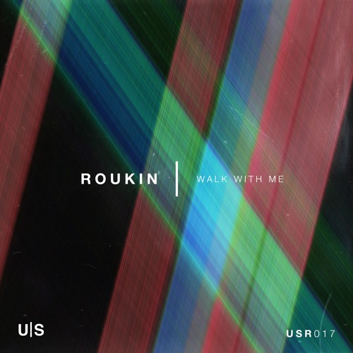 Roukin - Walk With Me