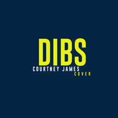 Courtney James Dibs Cover
