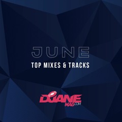 DJANEMAG top mixes & tracks June
