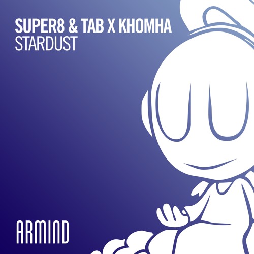 Super8 & Tab X KhoMha - Stardust