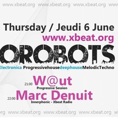 Xbeat Radio Show/ Microrobots/W@ut & Marc D aka Goldfinger June 2019