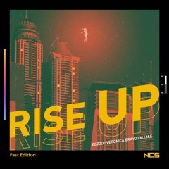 Egzod - Rise Up (ft. Veronica Bravo & M.I.M.E.) [NCS Release] [Fast Edition]