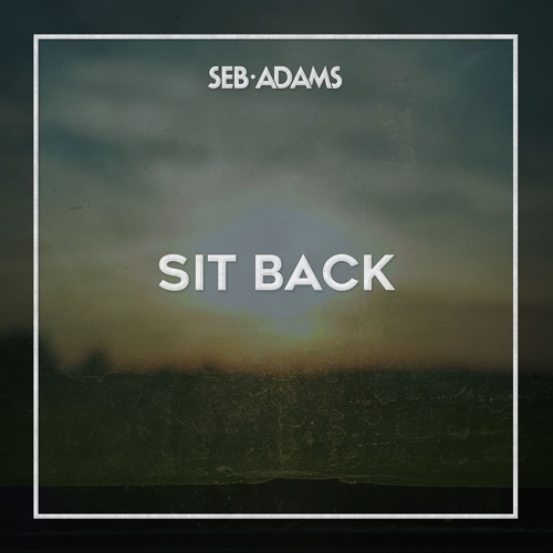 Sit Back [Official Audio]