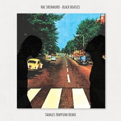 Black Beatles (Taimles TrapFunk Remix)