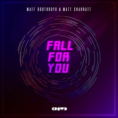 Maff Boothroyd & Matt Sharratt - Fall For You