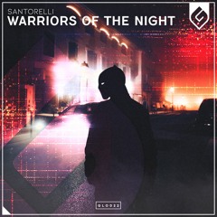 Santorelli - Warriors Of The Night (Radio Edit)
