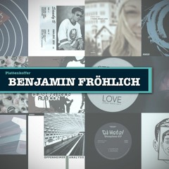 Plattenkoffer: Benjamin Fröhlich