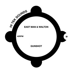 Premiere: East Man & Walton 'Gunshot'