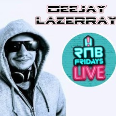 Rnb Friday Mixtape ( Commercial Volume ) 2019 Mixed By DJ Lazerray