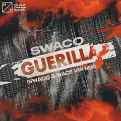 SWACQ - Guerilla(SWACQ & Wace VIP Mix)