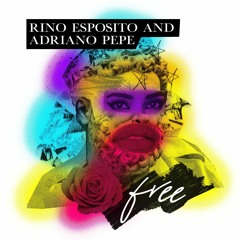 Rino Esposito & Adriano Pepe - Free (Radio Mix)
