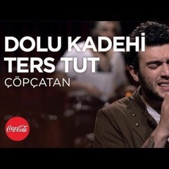 Dolu Kadehi Ters Tut - Çöpçatan @akustikhane