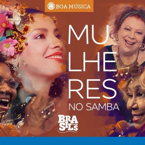 Stream Brasil com S - Mulheres no Samba by A12 | Listen online for free ...