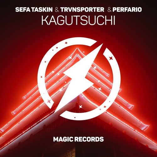 Sefa Taskin & TRVNSPORTER & Perfario - Kagutsuchi