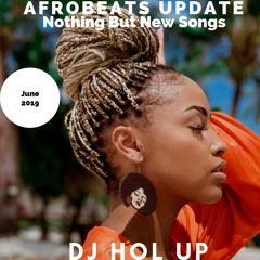 (NEW SONGS)The Afrobeats Update June Mix 2019 Feat Runtown Patoranking Wande Coal Mr Eazi Wizkid