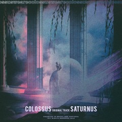 Colossus - Saturnus (Original Mix) [FREE]