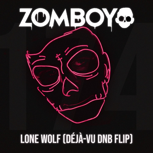 Stream Zomboy Lone Wolf (DéJàVu DnB Flip) [BUY = FREE DOWNLOAD] by