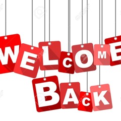 WELCOME BACK