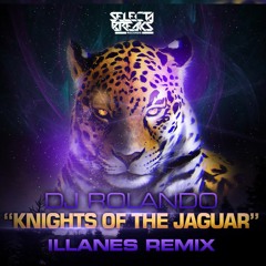 Knights Of The Jaguar ( Illanes Remix Breaks Edit )