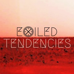 Exiled Tendencies #029 @ DI.FM