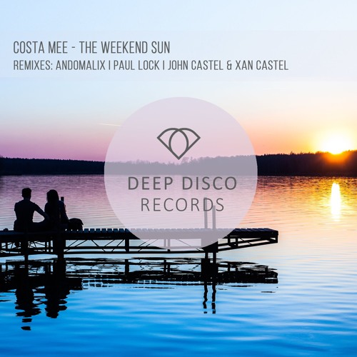 Costa Mee - The Weekend Sun (Paul Lock Remix)