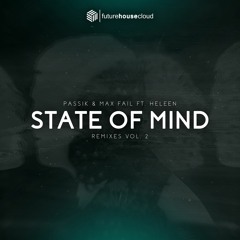 PASSIK & Max Fail Ft. Heleen - State Of Mind (CLMNS BROCK Remix)