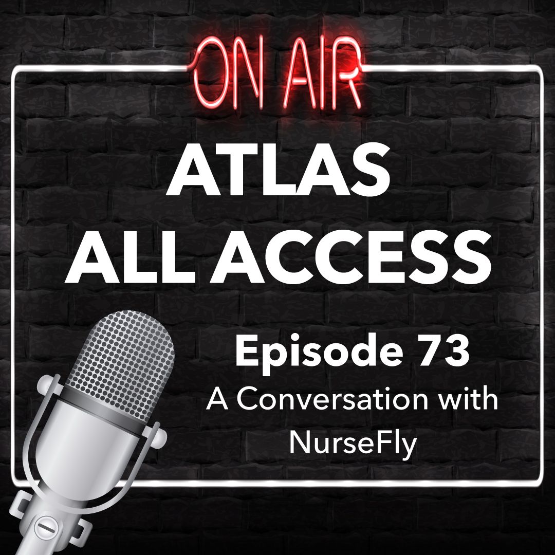 Atlas All Access #73 - NurseFly