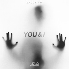 Basstian - You & I
