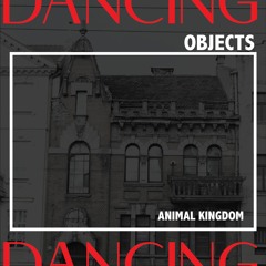 Dancing Objects'001 || Animal Kingdom