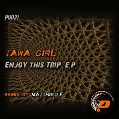 TAWA GIRL - EP 3 tracks - Planet Underground