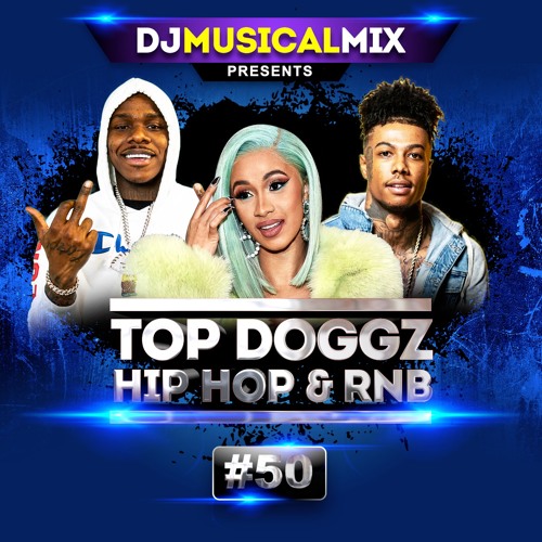 Stream Top Doggz Hip Hop RnB #50 (Radio Version) by DJ Musical Mix | Listen  online for free on SoundCloud
