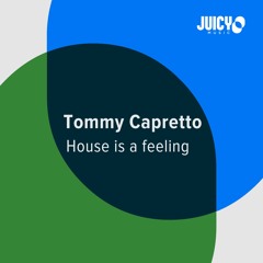 Tommy Capretto-House Is A Feeling