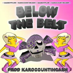 PRINCEPLUM - BELOW THE BELT [PROD LORD KARO] BILLBOARD TOP 100 CERTIFIED HIT 3X PLATINUM